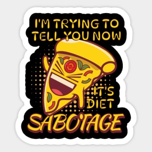 Pizza Sabotage It's Diet Sticker